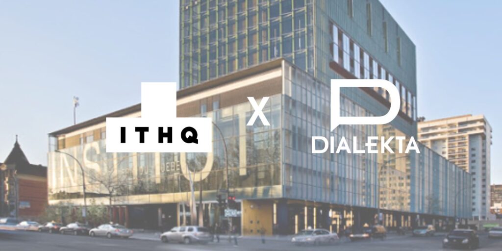 ITHQ choisit Dialekta à titre d’agence média 360